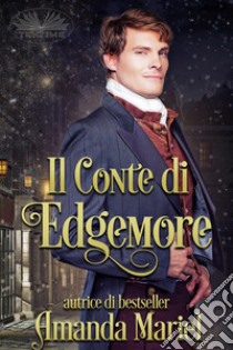 Il Conte Di Edgemore. E-book. Formato EPUB ebook di Amanda Mariel