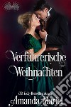 Verführerische Weihnachten. E-book. Formato EPUB ebook