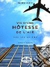 Une Vie D'Hôtesse De L'AirProchain Vol. E-book. Formato EPUB ebook di Marina Iuvara