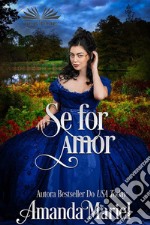 Se For Amor. E-book. Formato EPUB ebook