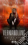 VerwandlungDreya Love Buch 1. E-book. Formato EPUB ebook