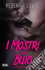 I Mostri Nel BuioLa Raccolta Completa. E-book. Formato EPUB ebook