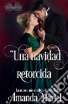 Una Navidad Retorcida. E-book. Formato EPUB ebook