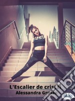 L&apos;Escalier De Cristal. E-book. Formato EPUB ebook