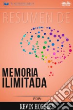 Resumen De Memoria Ilimitada, Por Kevin Horsley. E-book. Formato EPUB ebook