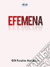 EFEMENA. E-book. Formato EPUB ebook di GIFT FORAINE AMUKOYO