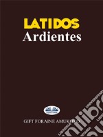 Latidos Ardientes. E-book. Formato EPUB ebook