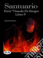 SantuarioSerie Vinculo De Sangre, Libro 9. E-book. Formato EPUB ebook