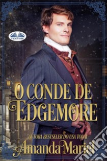 O Conde De Edgemore. E-book. Formato EPUB ebook di Amanda Mariel