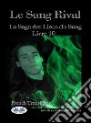 Le Sang RivalLa Saga Des Liens Du Sang Livre 10. E-book. Formato EPUB ebook