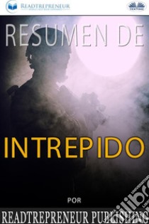 Resumen De Intrépido. E-book. Formato EPUB ebook di Readtrepreneur Publishing