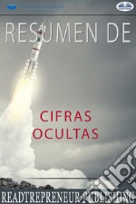 Resumen De Cifras Ocultas. E-book. Formato EPUB ebook