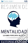Resumen De MentalidadLa Nueva Psicología Del Éxito. E-book. Formato EPUB ebook di Readtrepreneur Publishing