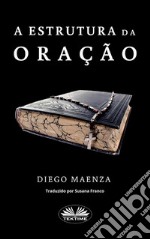 A Estrutura Da Oração. E-book. Formato EPUB ebook