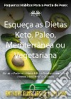 Pequenos Hábitos Para A Perda De Peso: Esqueça As Dietas Keto, Paleo, Mediterrânea Ou VegetarianaConstrua Facilmente Novos Hábitos Saudáveis Sem Sofrer - Domine O Jogo Interno Da Saúde. E-book. Formato EPUB ebook di Anthony Fung