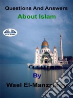 Questions And Answers About Islam. E-book. Formato EPUB ebook