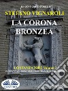 La Corona BronzeaLo Stampatore - Secondo Episodio. E-book. Formato EPUB ebook