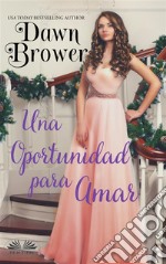 Una Oportunidad Para Amar. E-book. Formato EPUB ebook