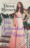 Una Oportunidad Para Amar. E-book. Formato EPUB ebook