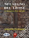 Nel Segno Del LeoneLo Stampatore - Terzo Episodio. E-book. Formato EPUB ebook