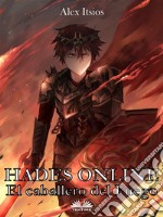 Hades OnlineEl Caballero Del Fuego. E-book. Formato EPUB ebook