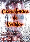 Coincidencias De VestidorUna Caliente Y Tórrida Novela Corta De Aurelia Hilton. E-book. Formato EPUB ebook di Aurelia Hilton