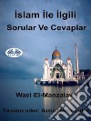 Islam Ile Ilgili Sorular Ve Cevaplar. E-book. Formato EPUB ebook