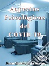 Aspectos Psicológicos Del COVID-19. E-book. Formato EPUB ebook