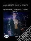 La Rage Des CoeursLe Crystal Du Coeur Du Gardien Livre 3. E-book. Formato EPUB ebook