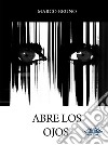 Abre Los Ojos. E-book. Formato EPUB ebook di Marco Bruno