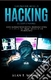 Guia Para Iniciantes Em Hacking De ComputadoresComo Hackear Redes Sem Fio, Segurança Básica E Testes De Penetração, Kali Linux, Seu Primeiro Hack. E-book. Formato EPUB ebook