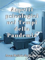 Aspetti Psicologici Nei Tempi Della Pandemia. E-book. Formato EPUB ebook