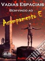 Vadias Espaciais: Bem-Vindo Ao Acampamento EUm Romance Quente &amp; Úmido De Aurelia Hilton, Livro Romance Curto 32. E-book. Formato EPUB ebook