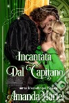 Incantata Dal Capitano. E-book. Formato EPUB ebook