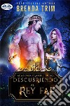 Descubriendo Al Rey Fae. E-book. Formato EPUB ebook