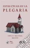 Estructura De La Plegaria. E-book. Formato EPUB ebook di Diego Maenza