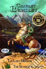 The Last Mission Of The Seventh Cavalry. E-book. Formato EPUB ebook