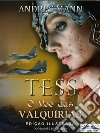 Tess: O Voo Das Valquírias. E-book. Formato EPUB ebook di Andres Mann