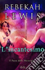 L&apos;Incantesimo. E-book. Formato EPUB ebook