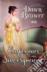 Confesiones De Una Sinvergüenza. E-book. Formato EPUB ebook