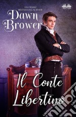 Il Conte Libertino. E-book. Formato EPUB ebook