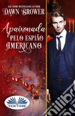 Apaixonada Pelo Espião AmericanoDescendência Marsden. E-book. Formato EPUB ebook