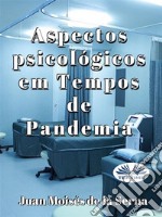 Aspectos Psicológicos Em Tempos De Pandemia. E-book. Formato EPUB ebook