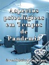 Aspectos Psicológicos Em Tempos De Pandemia. E-book. Formato EPUB ebook