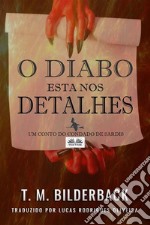 O Diabo Está Nos Detalhes - Um Conto Do Condado De Sardis. E-book. Formato EPUB ebook