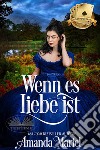 Wenn Es Liebe Ist. E-book. Formato EPUB ebook