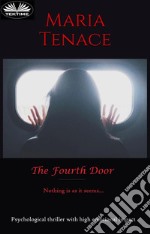 The Fourth DoorNothing Is As It Seems. E-book. Formato EPUB ebook