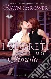 I Segreti Del Mio Amato. E-book. Formato EPUB ebook