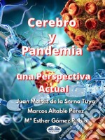 Cerebro Y Pandemia: Una Perspectiva Actual. E-book. Formato EPUB ebook