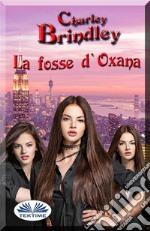 La Fosse D&apos;Oxana. E-book. Formato EPUB ebook